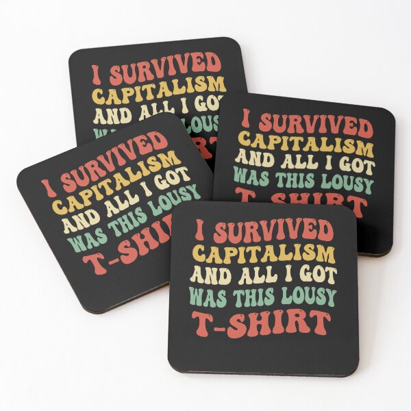 Item preview, i survived capitalism and all i got was this lousy t-shirt designed and sold by Empiredesigner3.