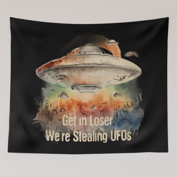 Item preview, Get in Loser, We're Stealing UFOs designed and sold by @ndrys.