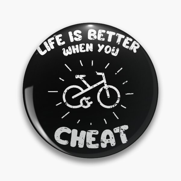 Item preview, Life is better when you cheat, Ebike, MTB designed and sold by dmtdc.