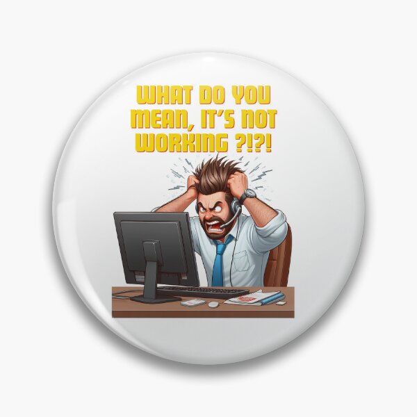 Item preview, Engineering humour cartoon What do you mean, it's not working? designed and sold by TiredEngineer86.