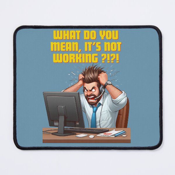 Item preview, Engineering humour cartoon What do you mean, it's not working? designed and sold by TiredEngineer86.