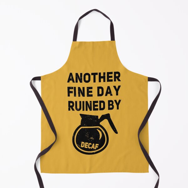 Artikelvorschau, Lustiges Kaffeezitat „Another Fine Day Ruined by Decaf“. entworfen und verkauft von electrovista.