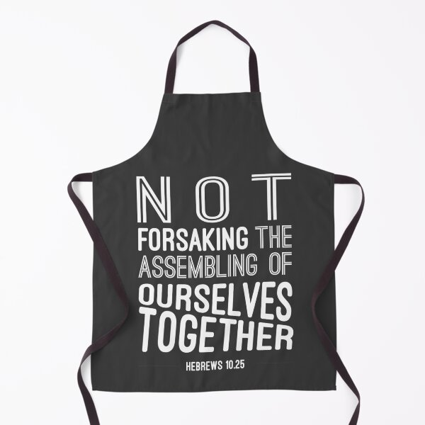 Item preview, Not Forsaking The Assembling Of Ourselves Together, Hebrews Bible Scripture Verse designed and sold by Angela Dow.