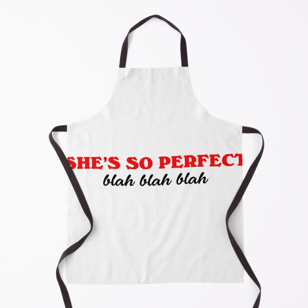 Item preview, She's So Perfect Blah Blah Blah designed and sold by joshpincus.