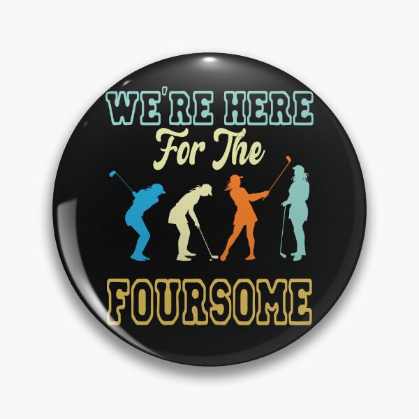 Item preview, We're Here For The Foursome Funny Sarcasm Golf Lover designed and sold by MAEN00.