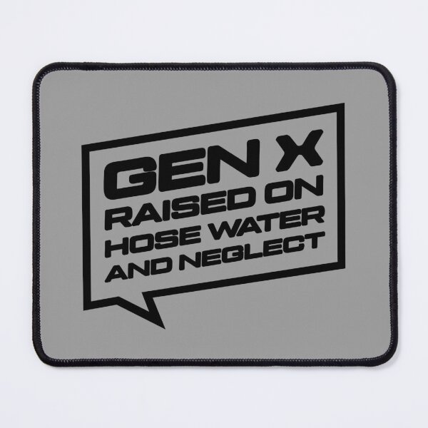 Item preview, Gen X Raised on Hose Water and Neglect, Retro Nostalgia Funny Humor designed and sold by artworkathome.