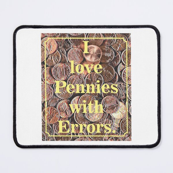 Item preview, I Love Pennies with Errors  designed and sold by TerScott.