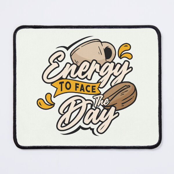Item preview, Energy To Face The Day - Coffee Lover's Motto designed and sold by RuyaFab.