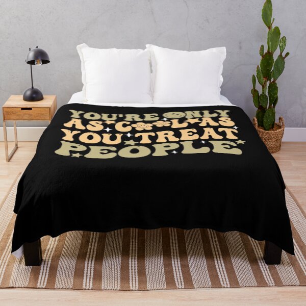 Item preview, You're Only As Cool As You Treat People Motivation Quote designed and sold by Empiredesigner3.