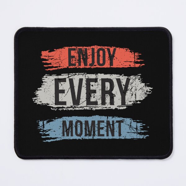 Item preview, Enjoy Every Moment - Positive Life Mantra designed and sold by RuyaFab.