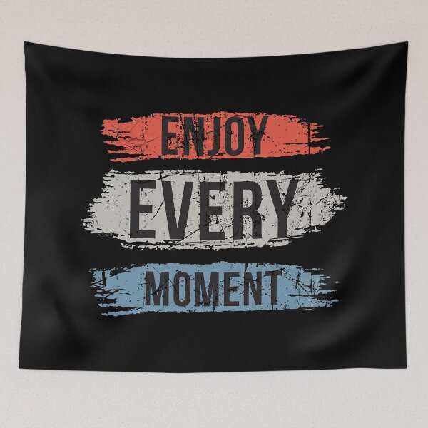 Item preview, Enjoy Every Moment - Positive Life Mantra designed and sold by RuyaFab.