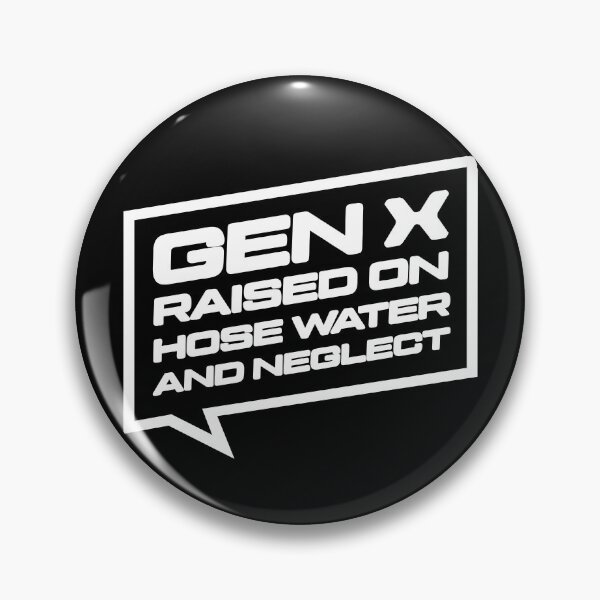 Item preview, Gen X Raised on Hose Water and Neglect, Retro Nostalgia Funny Humor designed and sold by artworkathome.
