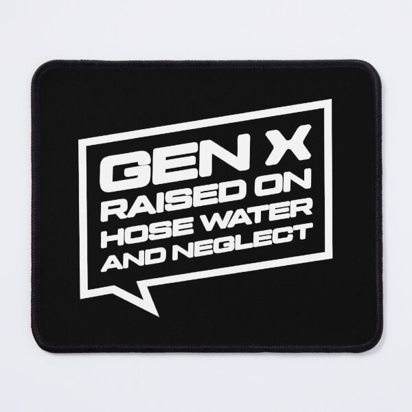 Item preview, Gen X Raised on Hose Water and Neglect, Retro Nostalgia Funny Humor designed and sold by artworkathome.