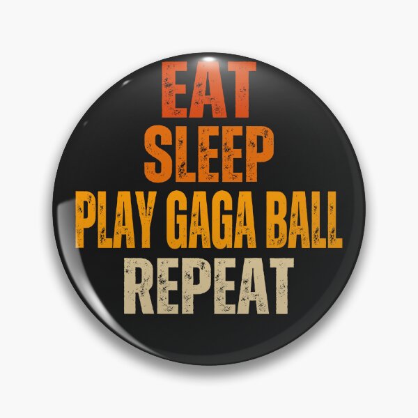 Item preview, Eat,sleep play gaga ball repeat designed and sold by erozzz.