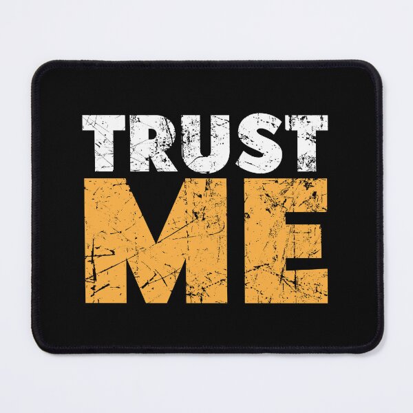 Item preview, Trust Me - Bold Assertive Statement Design designed and sold by RuyaFab.