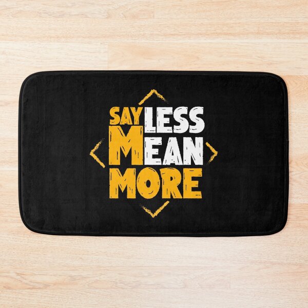 Item preview, Say Less, Mean More - Impactful Statement Design designed and sold by RuyaFab.