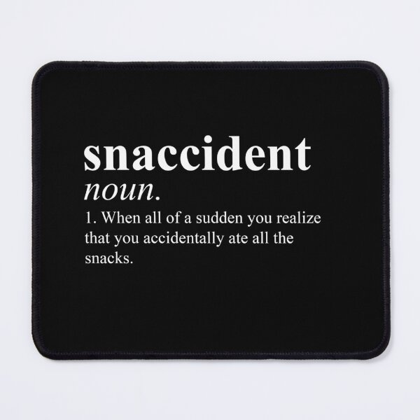 Item preview, Snaccident Definition Humorous Food and Snack Lover  designed and sold by The Junto Shop.