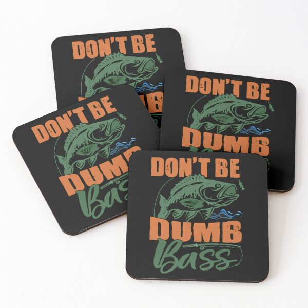 Item preview, Don't Be A Dumb Bass Funny quote Fishing Dad Jokes designed and sold by Ouzgane.