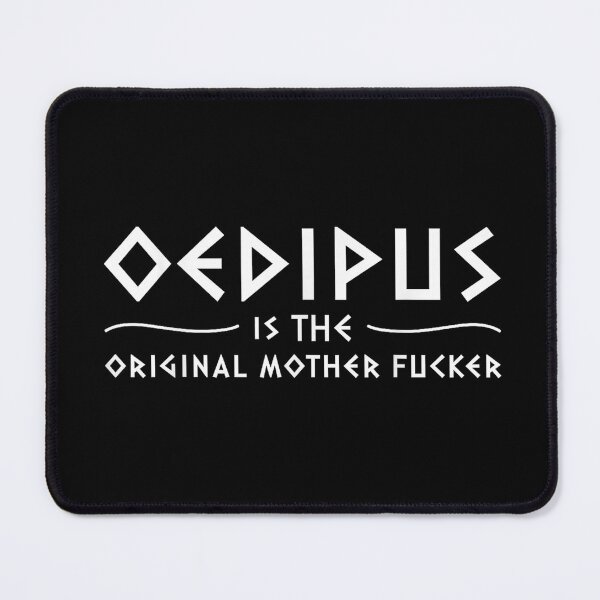 Item preview, Oedipus Is The Original designed and sold by rewingjadeArt.
