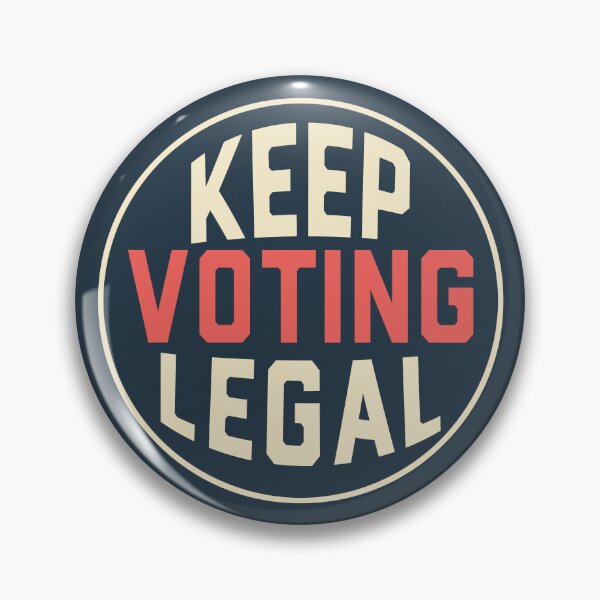 Item preview, Keep Voting Legal in the USA Voter Advocacy designed and sold by electrovista.