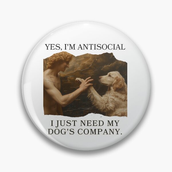 Item preview, I'm antisocial, I just need my dog's company designed and sold by MariaLuiza26.
