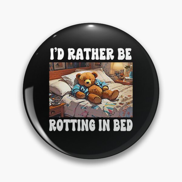Item preview, I'd Rather Be Rotting In Bed designed and sold by rewingjadeArt.