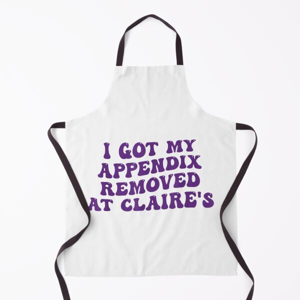 Item preview, I Got My Appendix Removed At Claire's designed and sold by PetPanache.