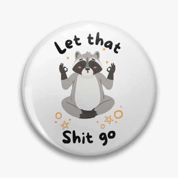 Item preview, let that shit go, racoon meditating, meditation, spiritual racoon designed and sold by serafmax.