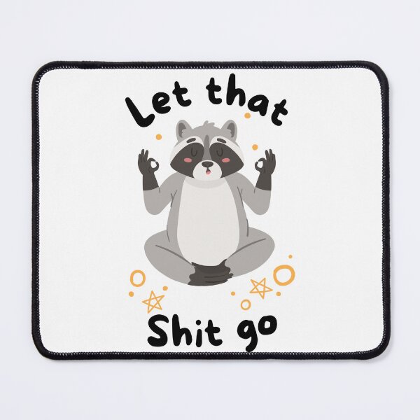 Item preview, let that shit go, racoon meditating, meditation, spiritual racoon designed and sold by serafmax.