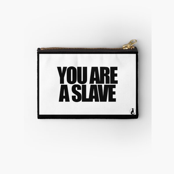 Item preview, YOU ARE A SLAVE designed and sold by MobsProject.