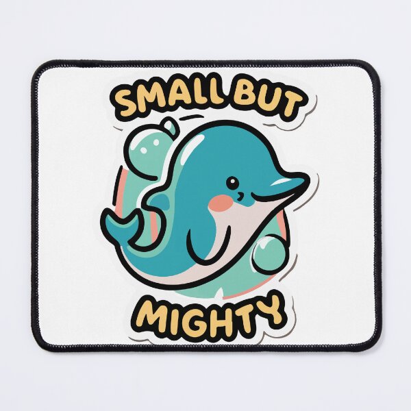 Item preview, Small But Mighty - Cute Baby Dolphin designed and sold by NiftyWrx.