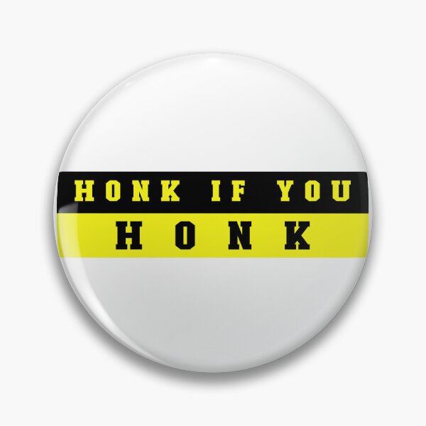 Item preview, Honk If You Honk designed and sold by Pati-Design.