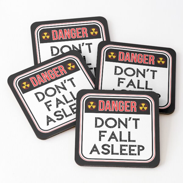 Item preview, DANGER:  Don't Fall Asleep - funny warning signs designed and sold by DesignsFromTW-S.