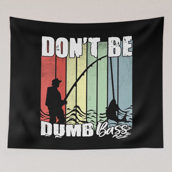 Item preview, Don't Be A Dumb Bass Funny quote Fishing Dad Jokes designed and sold by Ouzgane.