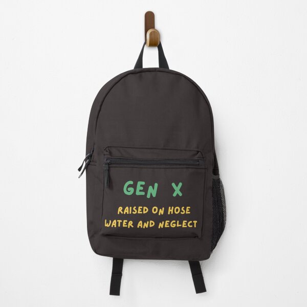 Item preview,  Gen X Raised On Hose Water and Neglect  ,Humor designed and sold by ArtEpicDesigns.