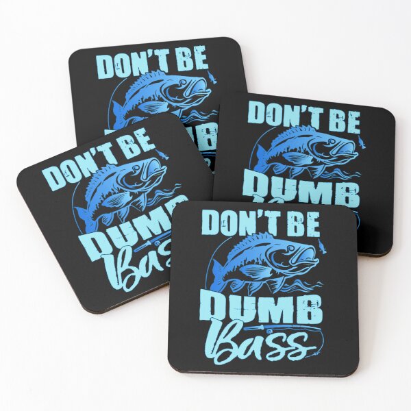 Item preview, Don't Be A Dumb Bass Funny quote Fishing Dad Jokes designed and sold by Ouzgane.