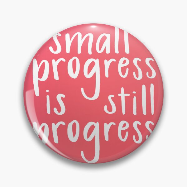 Item preview, Small progress is still progress designed and sold by riley ..