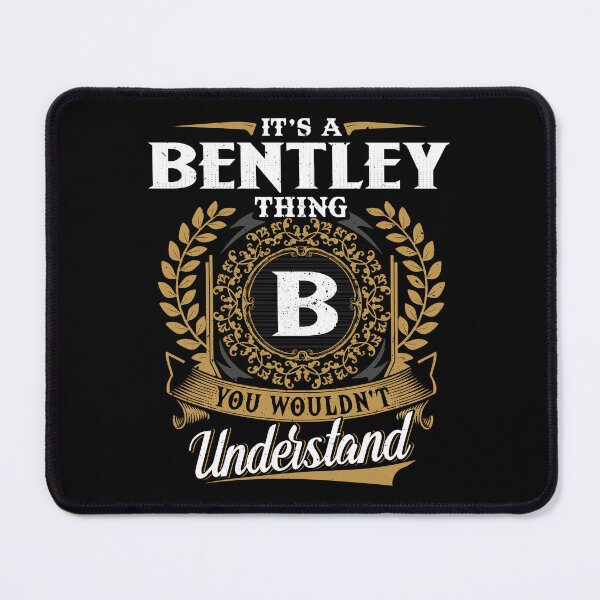 Item preview, It Is A Bentley Thing You Wouldnt Understand  designed and sold by Huck-me.