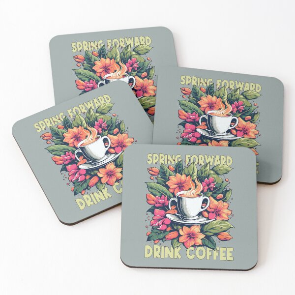 Item preview, Spring Forward, Drink Coffee designed and sold by Ambitious Astronaut.