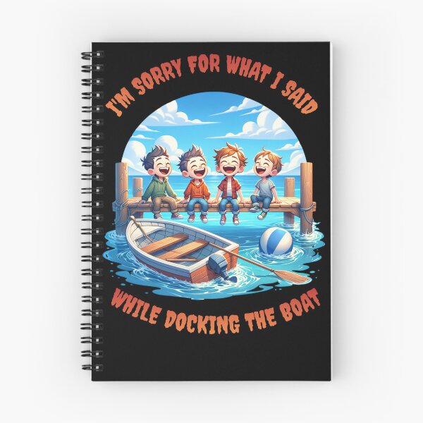 Item preview, I'm Sorry For What I Said While Docking The Boat designed and sold by JansenGS.