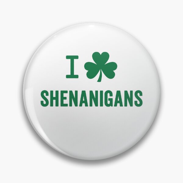 Item preview, I Love Shenanigans - St. Patrick's Day Humor designed and sold by hadleyfoo.
