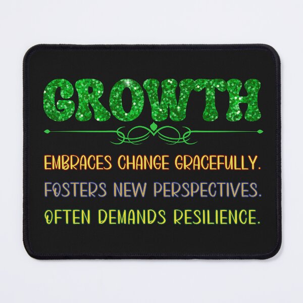 Item preview, Growth Mindset - Embraces Change Gracefully Design designed and sold by Raise2Shine.