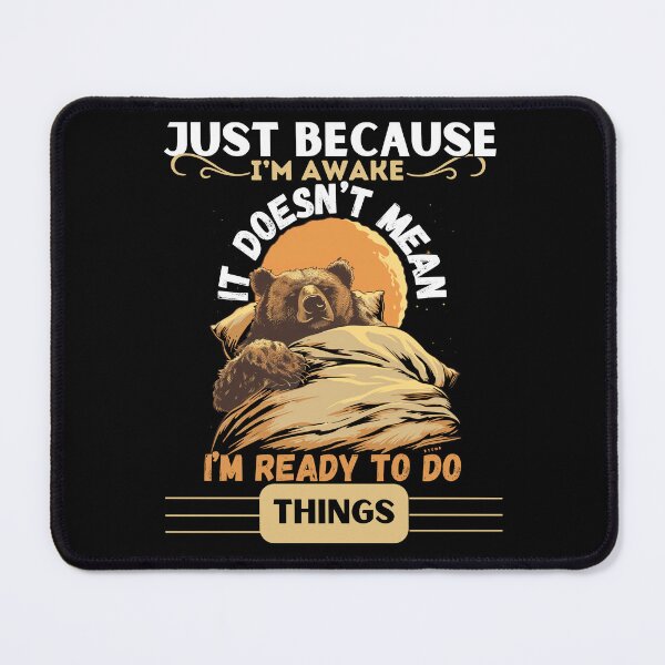 Item preview, Just Because I’m Awake It Doesn’t Mean I’m Ready To Do Things designed and sold by PistachioCream.