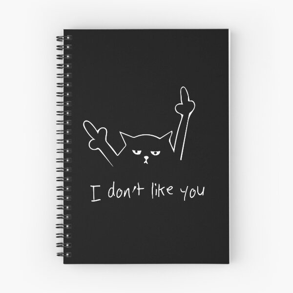 Item preview, I don't like you | Aggravated | nasty cats | Entitled Cat | Disrespectful designed and sold by themichetti.