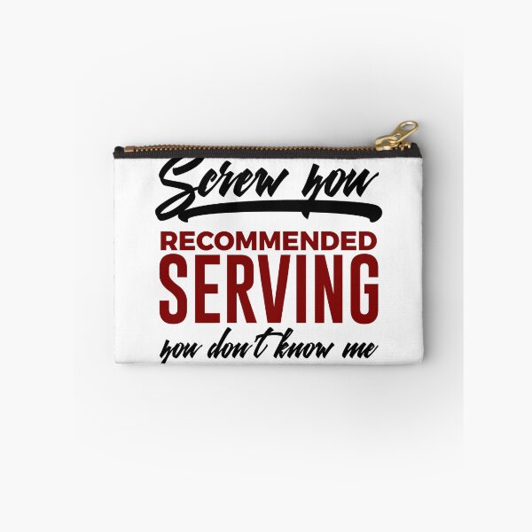Item preview, Screw You Recommended Serving Funny Foodie designed and sold by Articulate.
