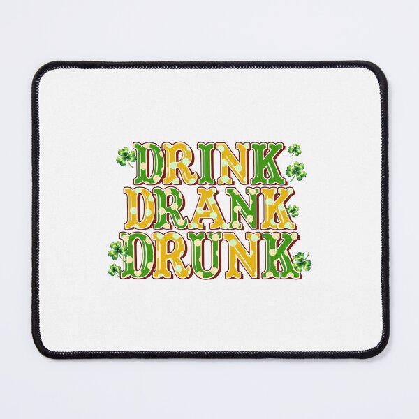 Item preview, St Patrick's Day Drink Drank Drunk designed and sold by UMakusia.