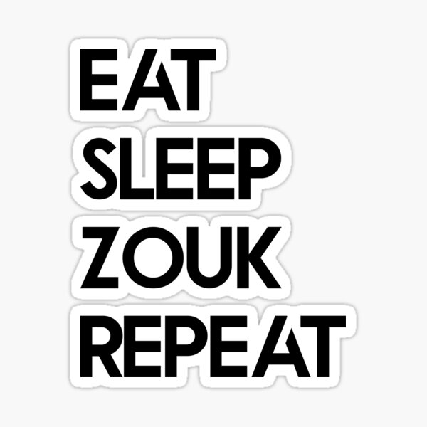 Item preview, Eat sleep zouk repeat designed and sold by Szkicerka.