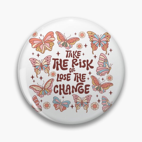 Item preview, Take The Risk Or Lose The Change designed and sold by citragraphics  ⭐​⭐​⭐​⭐​⭐​.