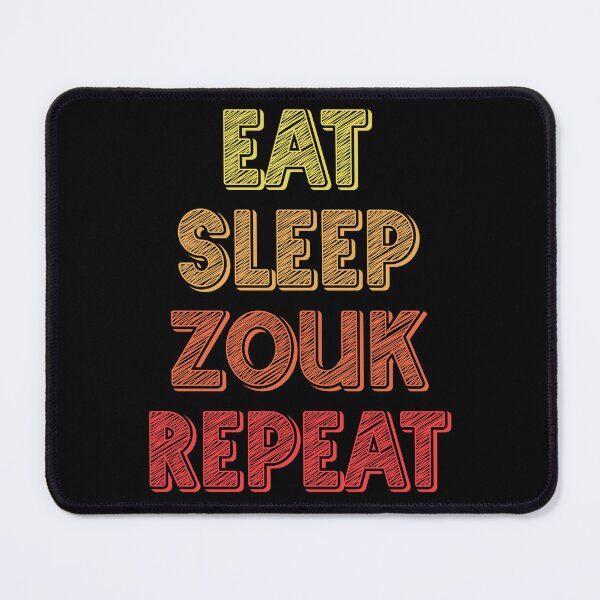 Item preview, Eat sleep zouk repeat designed and sold by Szkicerka.