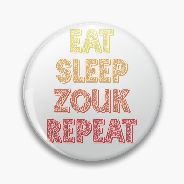Item preview, Eat sleep zouk repeat designed and sold by Szkicerka.